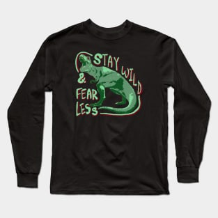 stay wild & fearless Long Sleeve T-Shirt